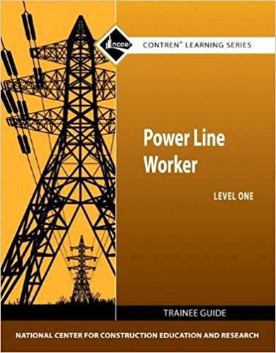 Power Line Worker Trainee Guide, Level 1 (Contren Learning) - Orginal Pdf